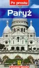Książki podróżnicze - Paryż. Po prostu - miniaturka - grafika 1