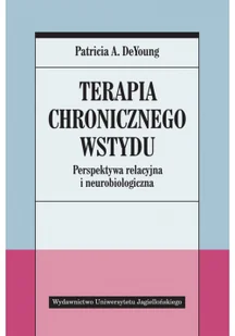 Terapia chronicznego wstydu DeYoung Patricia A - Psychologia - miniaturka - grafika 2