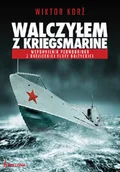 Wywiady - Walczyłem z Kriegsmarine. Wspomnienia Podwodniaka z Radzieckiej Floty Bałtyckiej - miniaturka - grafika 1