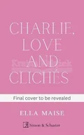 Pozostałe książki - Charlie, Love and Cliches - miniaturka - grafika 1