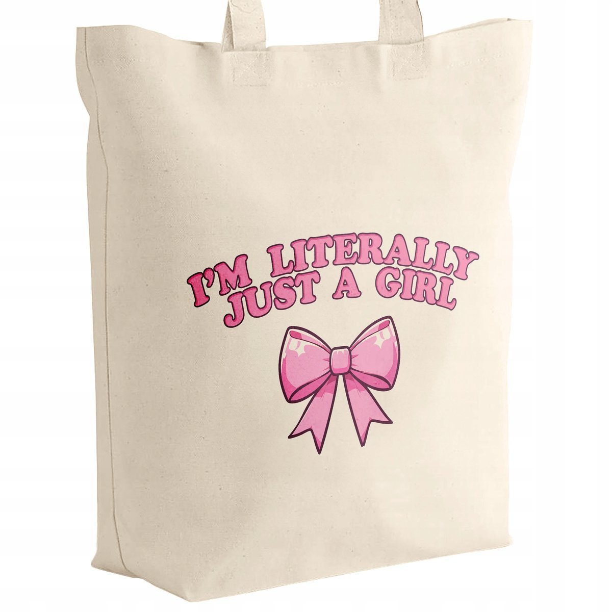 Torba bawełniana z dnem I'M LITERALLY JUST A GIRL Dla Dziewczyny Viral
