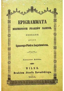 Epigrammata Bezimiennych Pisarzów Naszych reprint z 1845 r. - Historia świata - miniaturka - grafika 1