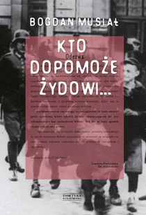 Kto Dopomoże Żydowi Bogdan Musiał - Publicystyka - miniaturka - grafika 1