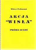 Historia świata - Akcja "Wisła". Próba oceny - miniaturka - grafika 1