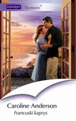 E-booki - romanse - Caroline Anderson Francuski kaprys - miniaturka - grafika 1