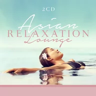 Muzyka relaksacyjna - Asian Relaxation Lounge - miniaturka - grafika 1