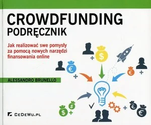 Crowdfunding Podręcznik - Brunello Alessandro - Finanse, księgowość, bankowość - miniaturka - grafika 2