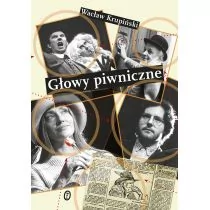 Wydawnictwo Literackie Głowy piwniczne - Wacław Krupiński - Wywiady - miniaturka - grafika 1