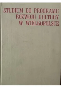 Studium do programu rozwoju kultury w Wielkopolsce - Książki o kulturze i sztuce - miniaturka - grafika 1