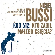 Audiobooki - literatura piękna - Kod 612: Kto zabił Małego Księcia? Michel Bussi - miniaturka - grafika 1