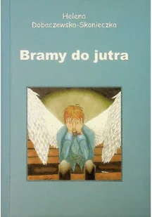 Bramy do jutra - Poezja - miniaturka - grafika 1