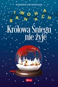 Powieści sensacyjne - Iwona Banach Królowa Śniegu nie żyje IWONA BANACH - miniaturka - grafika 1