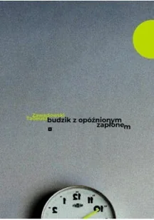 Budzik z opóźnionym zapłonem - Poezja - miniaturka - grafika 1