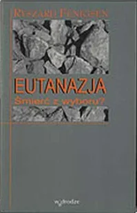 Eutanazja Śmierć z Wyboru? - Filozofia i socjologia - miniaturka - grafika 1