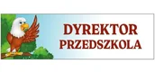 Pomoce naukowe - Tabliczka - Dyrektor Przedszkola - miniaturka - grafika 1