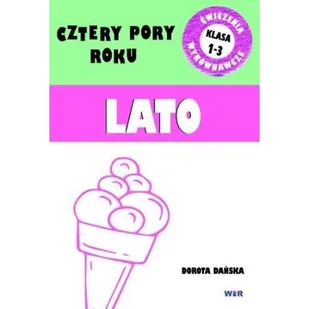 Dorota Dańska Cztery pory roku - Lato - ćwiczenia wyrównawcze - Pedagogika i dydaktyka - miniaturka - grafika 1