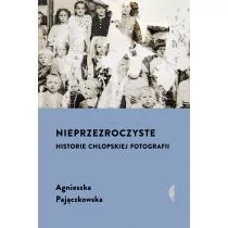 Nieprzezroczyste. Historie chłopskiej fotografii - Felietony i reportaże - miniaturka - grafika 1