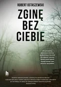 Horror, fantastyka grozy - Harde Wydawnictwo Zgine bez ciebie LIT-46589 - miniaturka - grafika 1