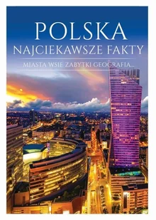 Polska. Najciekawsze fakty - Joanna Włodarczyk - książka - Przewodniki - miniaturka - grafika 1