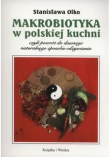 Makrobiotyka w polskiej kuchni, czyli powrót do dawnego naturalnego odżywiania - Kuchnia polska - miniaturka - grafika 4