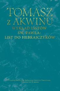 Wykład listów św. Pawła: List do Hebrajczyków - Religia i religioznawstwo - miniaturka - grafika 1