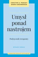 Psychologia - Umysł ponad nastrojem. Podręcznik terapeuty wyd. 2 - Christine A. Padesky - miniaturka - grafika 1