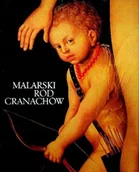 Książki o kulturze i sztuce - Malarski ród Cranachów - miniaturka - grafika 1