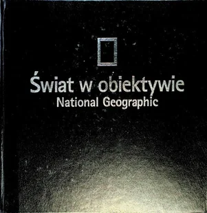 Świat w obiektywie National Geographic - Albumy krajoznawcze - miniaturka - grafika 1