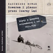Audiobooki - literatura faktu - Rowerem i pieszo przez Czarny Ląd Kazimierz Nowak - miniaturka - grafika 1