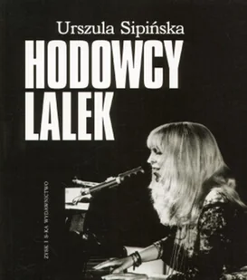 Hodowcy Lalek - Felietony i reportaże - miniaturka - grafika 1