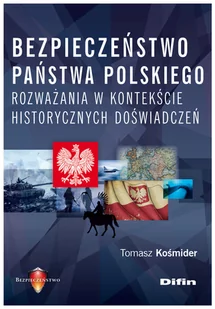 Kośmider Tomasz Bezpieczeństwo państwa polskiego - Polityka i politologia - miniaturka - grafika 2