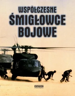 praca zbiorowa Współczesne śmigłowce bojowe WIKR-0969867 - Poradniki hobbystyczne praca zbiorowa Współczesne śmigłowce bojowe WIKR-0969867 - Poradniki hobbystyczne - miniaturka - grafika 1