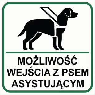 Tablica MOŻLIWOŚĆ WEJŚCIA Z PSEM ASYSTUJĄCYM - format 25x25 cm - Akcesoria BHP - miniaturka - grafika 1