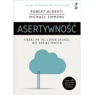 Poradniki psychologiczne - Michael Emmons; Robert Alberti Asertywność Sięgaj po to czego chcesz nie raniąc innych - miniaturka - grafika 1