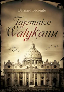 Tajemnice Watykanu - Religia i religioznawstwo - miniaturka - grafika 1