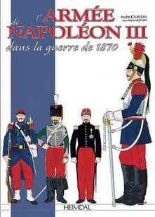 Andre Jouineau; Jean-Marie Mongin LArmeE De Napoleon III - Obcojęzyczne książki historyczne - miniaturka - grafika 2