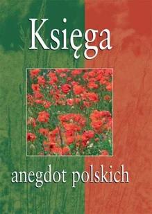 Księga anegdot polskich - Aforyzmy i sentencje - miniaturka - grafika 1