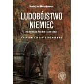 Historia świata - IPN Ludobójstwo Niemiec na narodzie polskim 1939-1945 Maciej Jan Mazurkiewicz - miniaturka - grafika 1