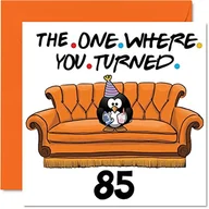 Kartki okolicznościowe i zaproszenia - Zabawne kartki na 85. urodziny dla mężczyzn kobiet - The One Where - zabawna kartka urodzinowa dla taty mamy dziadka babci babci wujka cioci 145 mm x 145 mm kartka z życzeniami 85. urodziny - miniaturka - grafika 1