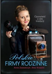 Muza Polskie firmy rodzinne - Zasiadczyk Anna, Artur Krasicki - Felietony i reportaże - miniaturka - grafika 2