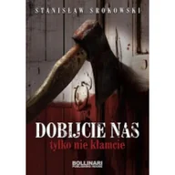 Historia Polski - Dobijcie nas, tylko nie kłamcie - miniaturka - grafika 1