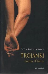 Trojanki Jana Klaty Olga Śmiechowicz - Książki o kulturze i sztuce - miniaturka - grafika 2