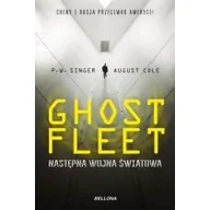 Powieści - Bellona Ghost Fleet Nastepna wojna światowa 9788311151208 - miniaturka - grafika 1