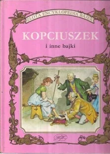 Złota encyklopedia bajek Kopciuszek i inne bajki - Książki edukacyjne - miniaturka - grafika 1