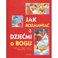 Religia i religioznawstwo - Siedmioróg Krzeptowska Magdalena Jak rozmawiać z dziećmi o Bogu. Czerwona - miniaturka - grafika 1