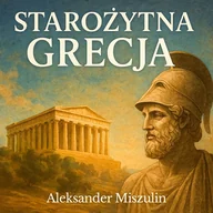 Audiobooki - historia - Starożytna Grecja. Dawne dzieje kolebki europejskiej cywilizacji - miniaturka - grafika 1