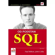 Szczepaniak Mikołaj, Wilton Paul, Colby John SQL Od podstaw - Książki o programowaniu - miniaturka - grafika 1