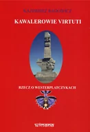 Historia Polski - Radowicz Kazimierz Kawalaerowie Virtuti - miniaturka - grafika 1