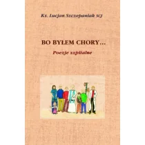 Bo byłem chory... Poezje szpitalne - Poezja - miniaturka - grafika 1
