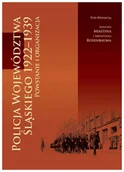 Historia świata - Policja Województwa Śląskiego 1922-1939 - książka - miniaturka - grafika 1